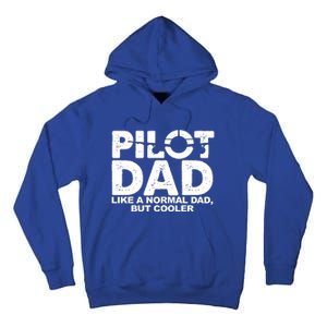 Pilot Dad Like A Normal Dad But Cooler Tall Hoodie