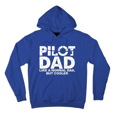 Pilot Dad Like A Normal Dad But Cooler Tall Hoodie