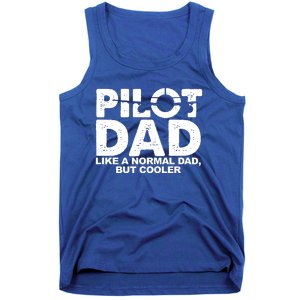 Pilot Dad Like A Normal Dad But Cooler Tank Top