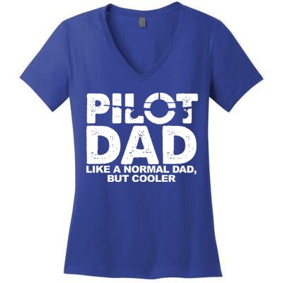 Pilot Dad Like A Normal Dad But Cooler Women's V-Neck T-Shirt