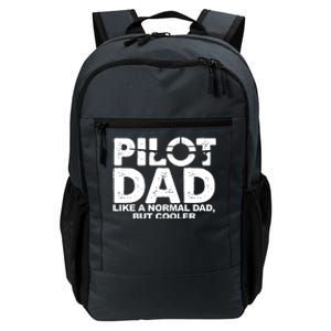 Pilot Dad Like A Normal Dad But Cooler Daily Commute Backpack