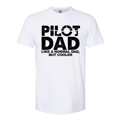 Pilot Dad Like A Normal Dad But Cooler Softstyle® CVC T-Shirt