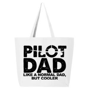 Pilot Dad Like A Normal Dad But Cooler 25L Jumbo Tote