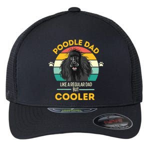 Poodle Dad Like A Regular Dad But Cooler Men Outfit Flexfit Unipanel Trucker Cap