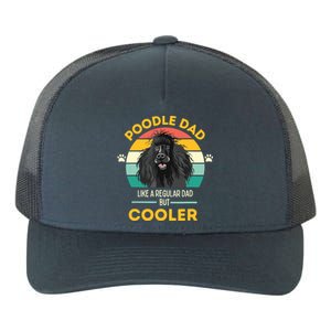 Poodle Dad Like A Regular Dad But Cooler Men Outfit Yupoong Adult 5-Panel Trucker Hat