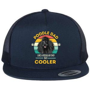 Poodle Dad Like A Regular Dad But Cooler Men Outfit Flat Bill Trucker Hat