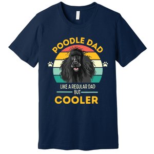 Poodle Dad Like A Regular Dad But Cooler Men Outfit Premium T-Shirt