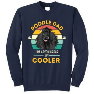 Poodle Dad Like A Regular Dad But Cooler Men Outfit Tall Sweatshirt