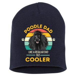 Poodle Dad Like A Regular Dad But Cooler Men Outfit Short Acrylic Beanie