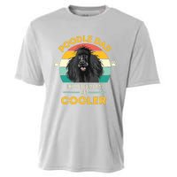 Poodle Dad Like A Regular Dad But Cooler Men Outfit Cooling Performance Crew T-Shirt