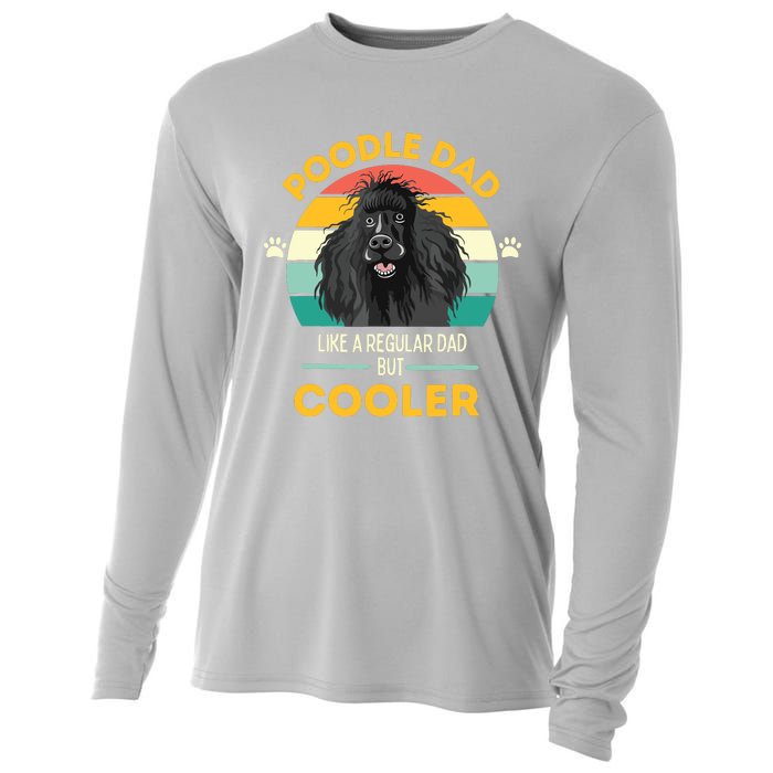 Poodle Dad Like A Regular Dad But Cooler Men Outfit Cooling Performance Long Sleeve Crew