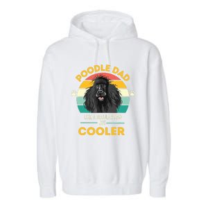 Poodle Dad Like A Regular Dad But Cooler Men Outfit Garment-Dyed Fleece Hoodie