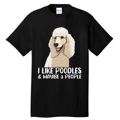 Poodle Dog Lover Poodle Art Tee Poodle Owner Tall T-Shirt