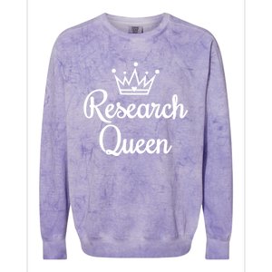 Ph D Life Doctoral Researchers Gift Research Queen Cute Gift Colorblast Crewneck Sweatshirt