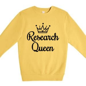 Ph D Life Doctoral Researchers Gift Research Queen Cute Gift Premium Crewneck Sweatshirt