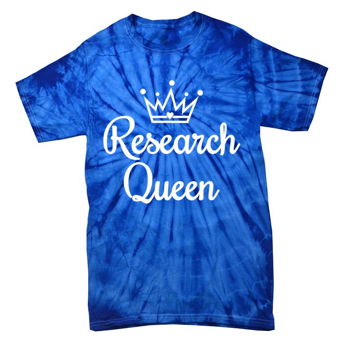 Ph D Life Doctoral Researchers Gift Research Queen Cute Gift Tie-Dye T-Shirt