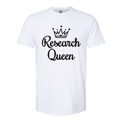 Ph D Life Doctoral Researchers Gift Research Queen Cute Gift Softstyle CVC T-Shirt