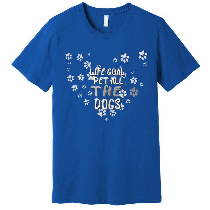 Puppy Dog Lover Pet Owner Life Goal Pet All The Dogs Premium T-Shirt