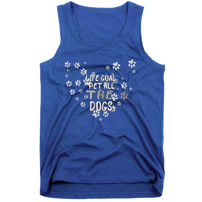 Puppy Dog Lover Pet Owner Life Goal Pet All The Dogs Tank Top