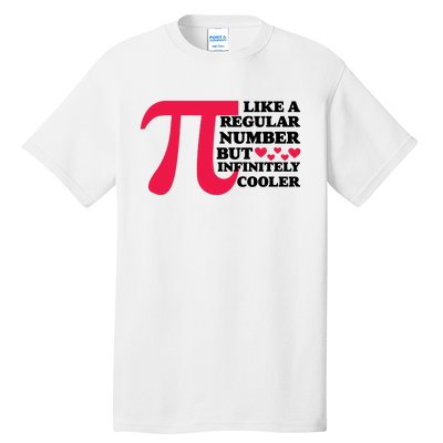 Pi Day Like A Regular Number But Infinitely Cooler Funny Tall T-Shirt