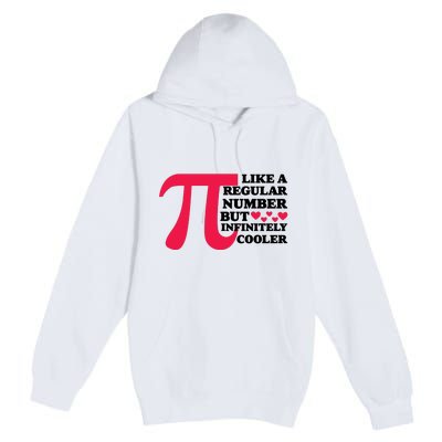 Pi Day Like A Regular Number But Infinitely Cooler Funny Premium Pullover Hoodie