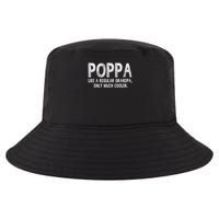 Poppa Definition Like Regular Grandpa Only Cooler Funny Cool Comfort Performance Bucket Hat