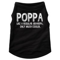 Poppa Definition Like Regular Grandpa Only Cooler Funny Doggie Tank