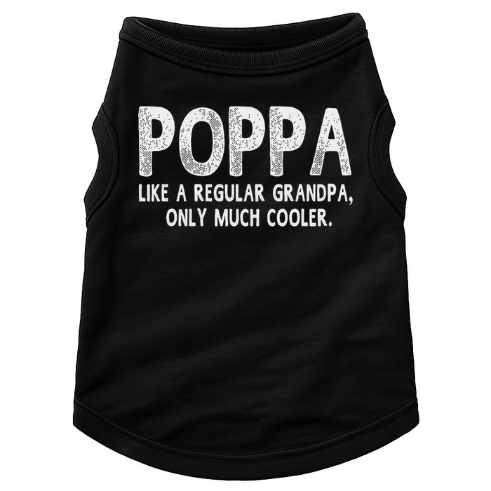 Poppa Definition Like Regular Grandpa Only Cooler Funny Doggie Tank