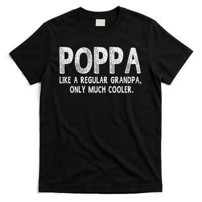 Poppa Definition Like Regular Grandpa Only Cooler Funny T-Shirt