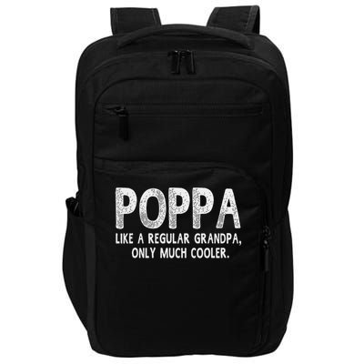 Poppa Definition Like Regular Grandpa Only Cooler Funny Impact Tech Backpack