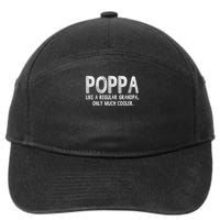 Poppa Definition Like Regular Grandpa Only Cooler Funny 7-Panel Snapback Hat