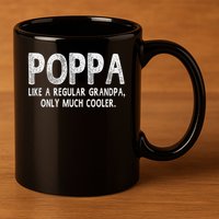 Poppa Definition Like Regular Grandpa Only Cooler Funny 11oz C Handle Ceramic Mug
