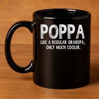 Poppa Definition Like Regular Grandpa Only Cooler Funny 11oz C Handle Ceramic Mug