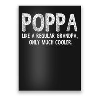 Poppa Definition Like Regular Grandpa Only Cooler Funny Poster