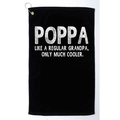 Poppa Definition Like Regular Grandpa Only Cooler Funny Golf Towel