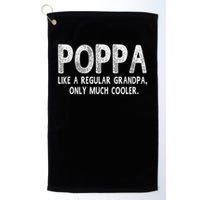 Poppa Definition Like Regular Grandpa Only Cooler Funny Golf Towel