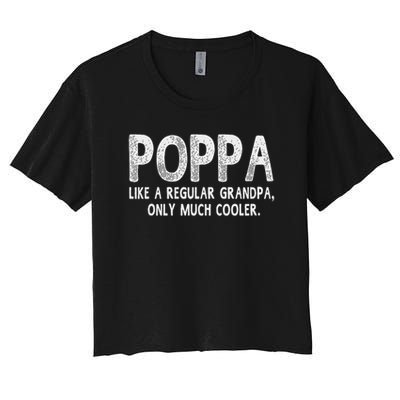 Poppa Definition Like Regular Grandpa Only Cooler Funny Crop Top