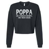 Poppa Definition Like Regular Grandpa Only Cooler Funny Cropped Pullover Crew