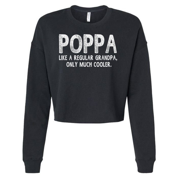 Poppa Definition Like Regular Grandpa Only Cooler Funny Cropped Pullover Crew