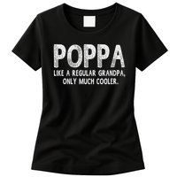 Poppa Definition Like Regular Grandpa Only Cooler Funny Womens T-Shirt