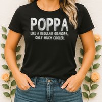 Poppa Definition Like Regular Grandpa Only Cooler Funny Womens T-Shirt