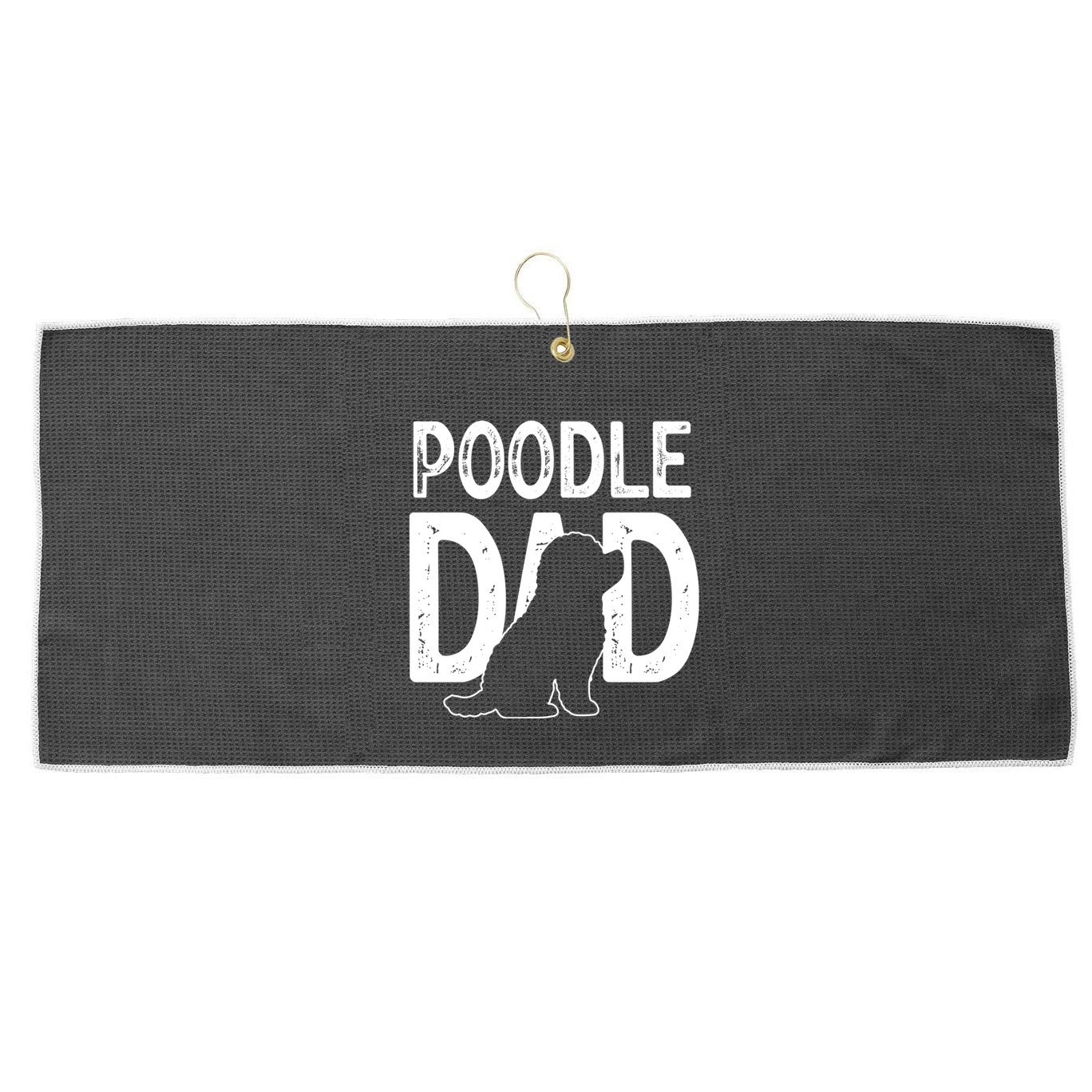Poodle Dog Lover Funny Cute Puppy Dad Father Cute Gift Large Microfiber Waffle Golf Towel