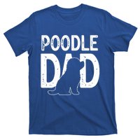 Poodle Dog Lover Funny Cute Puppy Dad Father Cute Gift T-Shirt