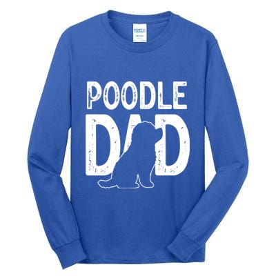 Poodle Dog Lover Funny Cute Puppy Dad Father Cute Gift Tall Long Sleeve T-Shirt