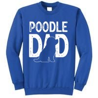 Poodle Dog Lover Funny Cute Puppy Dad Father Cute Gift Tall Sweatshirt