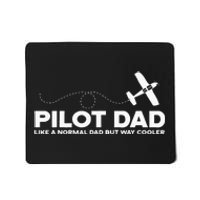 Pilot Dad Like Normal Dad But Cooler Airplane Pilot Dad Mousepad