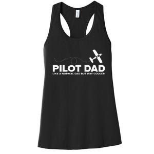 Pilot Dad Like Normal Dad But Cooler Airplane Pilot Dad Women's Racerback Tank