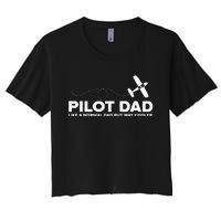 Pilot Dad Like Normal Dad But Cooler Airplane Pilot Dad Women's Crop Top Tee