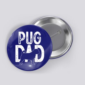 Pug Dog Lover Funny Cute Puppy Dad Father Funny Gift Button