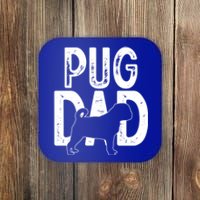 Pug Dog Lover Funny Cute Puppy Dad Father Funny Gift Coaster